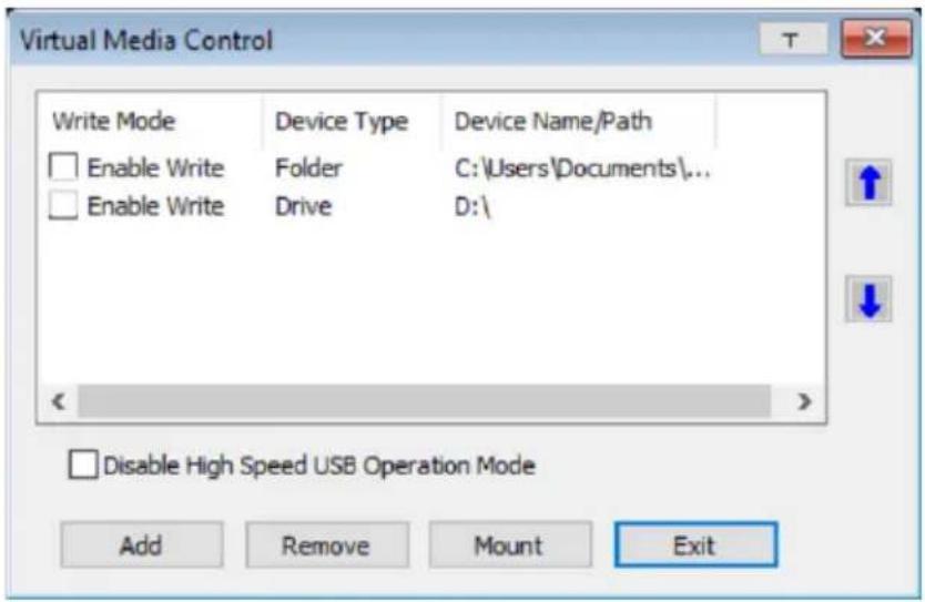 Virtual Media Control Write Mode Device Type Device Name/Path Enable Write Folder C:\Users\Documents\... Enable Write Drive D:\ Disable High Speed USB Operation Mode Add Remove Mount Exit
