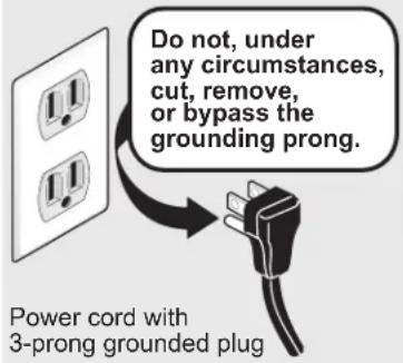 Do not, under any circumstances, cut, remove, or bypass the grounding prong. Power cord with 3-prong grounded plug