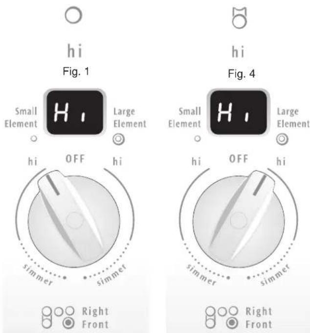 hi Fig. 1 Small Element Large Element hi OFF hi simmer simmer Right Front hi OFF hi simmer simmer Right Front hi Fig. 4 Small Element Large Element hi OFF hi simmer simmer Right Front