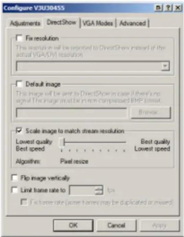 Configure V3U3045S Adjustments DirectShow VGA Modes Advanced Fix resolution This resolution will be reported to DirectShow instead of the actual VGA/DVI resolution. Default image This image will be sent to DirectShow in case (there's no signal. This image must be in non-compressed BMP format. Browse. Scale image to match stream resolution Lowest quality Best quality Best speed Lowest speed Algorithm: Pixel resize Flip image vertically Limit frame rate to 1ps Fix frame rate (none frames may be duplicated or moved) OK Cancel Apply