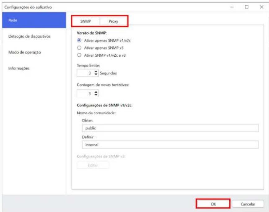 Configurações do aplicativo Rede Detecção de dispositivos Modo de operação Informações SNMP Proxy Versão de SNMP: ● Ativar apenas SNMP v1/v2c ○ Ativar apenas SNMP v3 ○ Ativar SNMP v1/v2c e v3 Tempo limite: 3 Segundos Contagem de novas tentativas: 3 Configurações de SNMP v1/v2c: Nome da comunidade: Obter: public Definir: internal Configurações de SNMP v3: Editor OK Cancelar