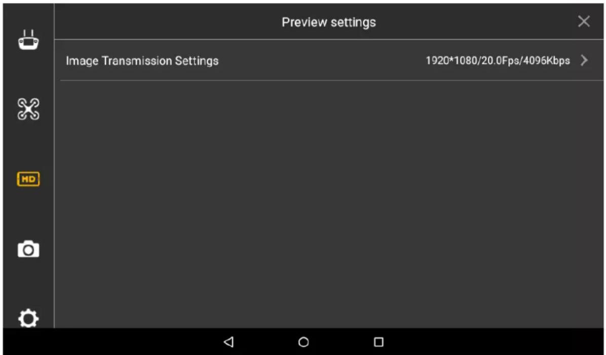 Preview settings Image Transmission Settings 1920*1080/20.0Fps/4096Kbps >