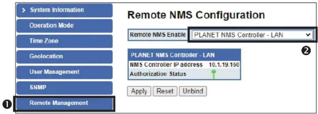 System Information Operation Mode Time Zone Geolocation User Management SNMP Remote Management Remote NMS Configuration Remote NMS Enable PLANET NMS Controller - LAN PLANET NMS Controller - LAN NMS Controller IP address 10.1.19.160 Authorization Status Apply Reset Unbind