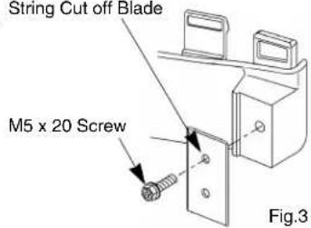 String Cut off Blade M5 x 20 Screw Fig.3