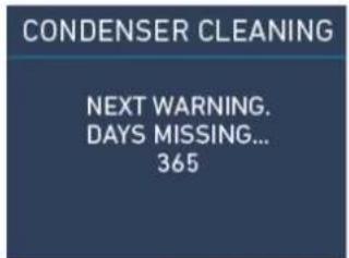 CONDENSER CLEANING NEXT WARNING. DAYS MISSING... 365