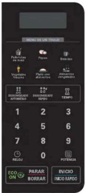 MENU DE UN TOQUE Palomites de maiz Papas Bapadas Vegetales frescos Plato con alimentos Alimentos congelados 0.0 Ato DESCONGELADO AUTOMATOLO DECONGELADO RAPIDO TIEMPO 1 2 3 4 5 6 7 8 9 RELOJ 0 POTENCIA ECO ON PARAR BORRAR INICIO INICIO RAPIDO