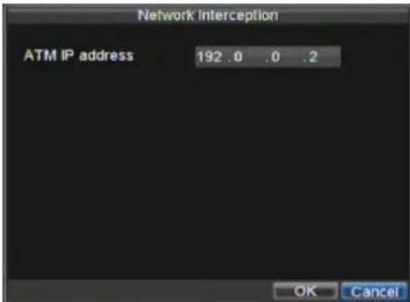 Network Interception ATM IP address 192 .0 .0 .2 OK Cancel