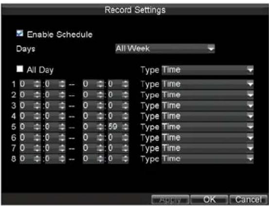 Record Settings Enable Schedule Days All Week All Day 1 0 :0 -- 0 :0 2 0 :0 -- 0 :0 3 0 :0 -- 0 :0 4 0 :0 -- 0 :0 5 0 :0 -- 0 :59 6 0 :0 -- 0 :0 7 0 :0 -- 0 :0 8 0 :0 -- 0 :0 Type Time Type Time Type Time Type Time Type Time Type Time Type Time Type Time Type Time Apply OK Cancel