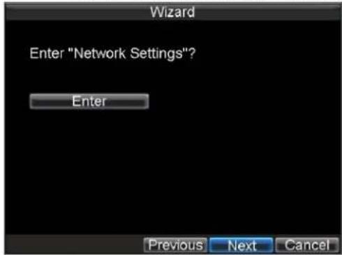 Wizard Enter "Network Settings"? Enter Previous Next Cancel