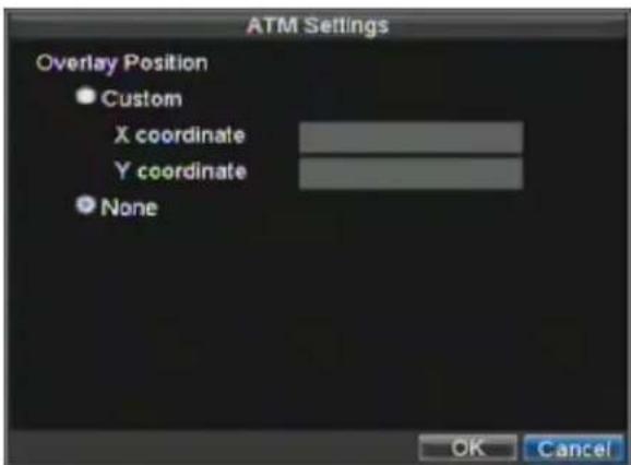 ATM Settings Overlay Position Custom X coordinate Y coordinate None OK Cancel