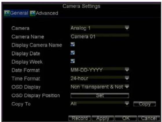 Camera Settings General Advanced Camera Analog 1 Camera Name Camera 01 Display Camera Name Display Date Display Week Date Format MM-DD-YYYY Time Format 24-hour OSD Display Non Transparent & Not OSD Display Position Set Copy To All Copy Record Apply OK Cancel