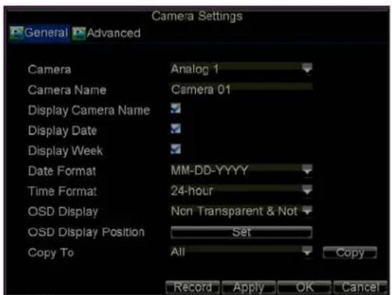 Camera Settings General Advanced Camera Analog 1 Camera Name Camera 01 Display Camera Name Display Date Display Week Date Format MM-DD-YYYY Time Format 24-hour OSD Display Non Transparent & Not OSD Display Position Set Copy To All Copy Record Apply OK Cancel