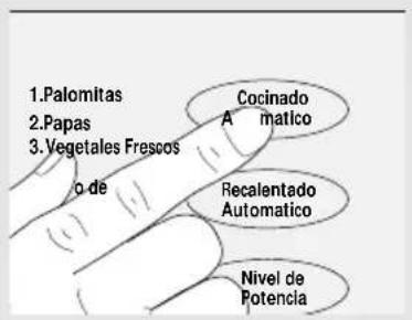 1.Palomitas 2.Papas 3.Vegetales Frescos o de ( ) ( ) Cocinado matico A Recalentado Automatico Nivel de Potencia
