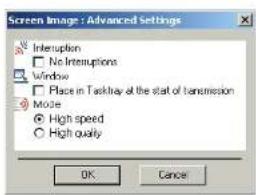 Screen Image : Advanced Settings Interruption No Interruptions Window Place in Taskway at the start of transmission Mode High speed High quality OK Cancel