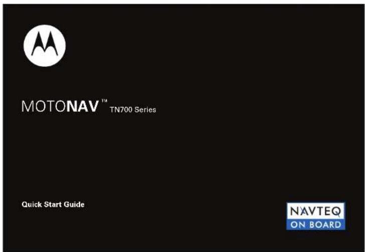 MOTONAV™ TN700 Series Quick Start Guide NAVTEQ ON BOARD