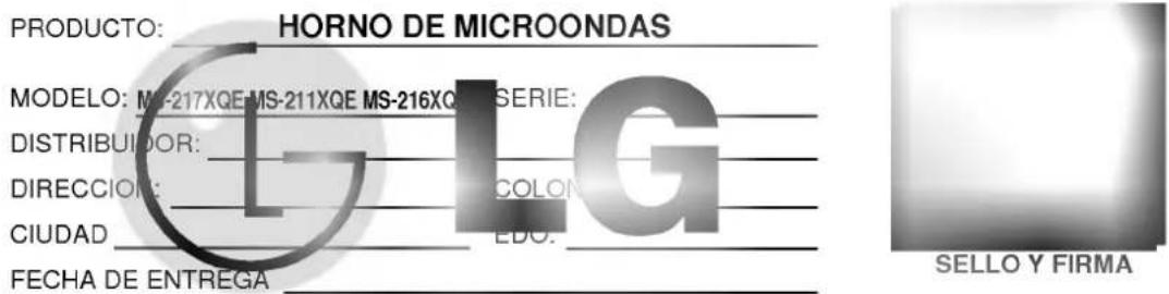 PRODUCTO: HORNO DE MICROONDAS MODELO: MS-217XQE-MS-211XQE MS-216XQ SERIE: DISTRIBUIDOR: DIRECCION: CIUDAD FECHA DE ENTREGA GLO EDO. SELLO Y FIRMA