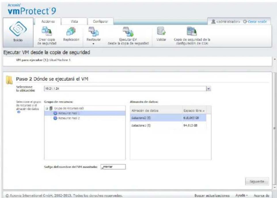 Acronis® vmProtect 9 Inicio Actions Vista Configurar Cerar sesión Crear copia de seguridad Replicación Restaurar Ejecutar EV desde la copia de seguridad Valciar Copia de seguridad de la configuración de ESXi Ejecutar VM desde la copia de seguridad VM para ejecutar (1): Vital Machine 1 Paso 2 Dónde se ejecutará el VM Seleccione: la ubicación: 10.21.1.24 Seleccione el grupo de recursos y el afiraden de datos Grupo de recursos: Grupo de recursos raíz Resource Pool 1 Resource Pool 2 Almacén de datos: Almacén de datos Espacio libre x# datastore2 (3) 618,063 GB datastore1 (5) 94,613 GB Sufijo del nombre del VM montado: rentar Siguiente © Acronis International GmbH, 2002-2013. Todos los derechos reservados. Buscar actualizaciones Ayuda + Acerca de