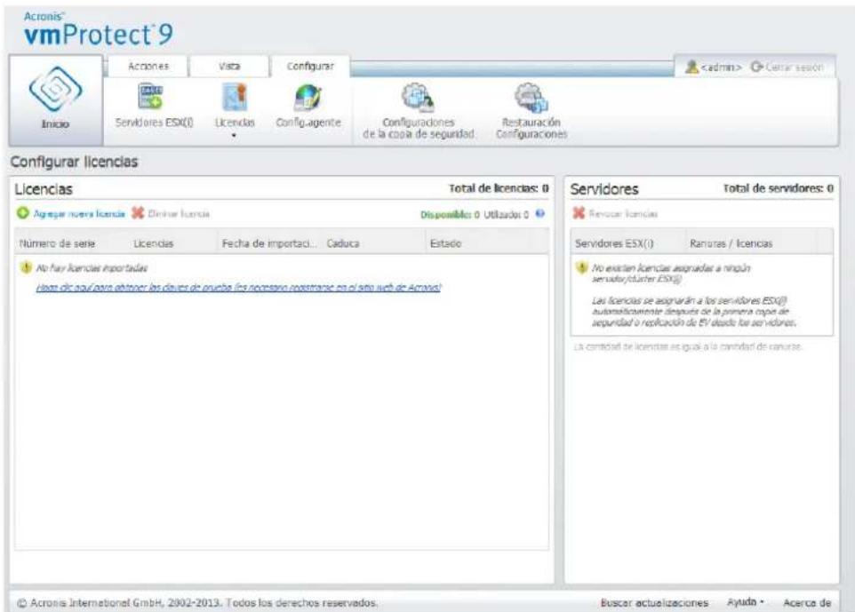 Acronis® vmProtect 9 Inicio Aciones Visca Configurar Celtar sesión Servidores ESX(0) Licencias Config.agente Configuraciones de la copia de seguridad Restauración Configuraciones Configurar licencias Licencias Total de licencias: 0 Agrejar nueva licencia Dinamar licencia Disponibles: 0 Utilizados: 0 Número de serie Licencias Fecha de importaci... Cakuca Estado No hay licencias importadas lasos dir aquí para abtincar los daves de pruebas (los necesario reestrancen no el año incl. de Acronis) Servidores Total de servidores: 0 Servicer licencias Servidores ESX(0) Ranuras / licencias No existan licencias asignadas a ningún servidor/cluster ESX(0) Las licencias se asignarán a los servidores ESX(0) automatricamente desques de la primera copia de seguridad o remplación de EV desde los actividades. La cantidad de licencias esigual a la cantidad de ranuras. © Acronis Internacional GmbH, 2002-2013. Todos los derechos reservados. Buscar actualizaciones Ayuda Acerca de