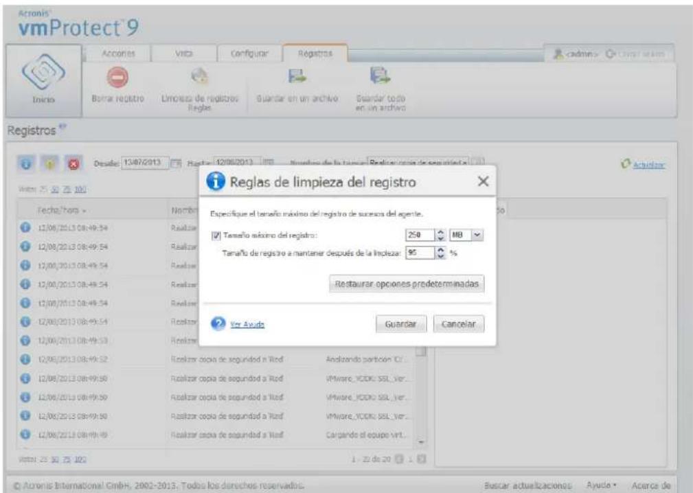Acronis vmProtect 9 Acciones Vita Configurar Registros Cayar Maiman Inicio Beira Registro Limpieza de registros Reglas Guardar en un archivo Guardar todo en un archivo Registros Desde: 13/07/2013 Fecha/hora > Nombre: 12/08/2013 08:49:54 Realizar 12/08/2013 08:49:54 Realizar 12/08/2013 08:49:54 Realizar 12/08/2013 08:49:54 Realizar 12/08/2013 08:49:54 Realizar 12/08/213 08:49:54 Realizar 12/08/213 08:49:53 Realizar 12/08/213 08:49:52 Realizar copia de seguridad a Redf Anolizando partición TV... Realizar copia de seguridad a Redf VMware_100K: SSL_Ver... Realizar copia de seguridad a Redf VMware_100K: SSL_Ver... Realizar copia de seguridad a Redf VMware_100K: SSL_Ver... Realizar copia de seguridad a Redf Carpando el equipo vrt... Ver Ayuda Guardar Cancelar Especifique el tamaño máximo del registro de sucesos del agente. Tamaño máximo del registro: 250 MB Tamaño de registro a mantener después de la limpieza: 95 % Restaurar opciones predeterminadas ? Yer Ayuda Guardar Cancelar