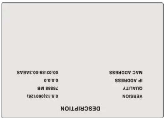 DESCRIPTION VERSION 0.9.13(060126) QALUTY 7688 MB IP ADDRESS 0.0.0. MAC ADDRESS 00.02:89.00.34AES