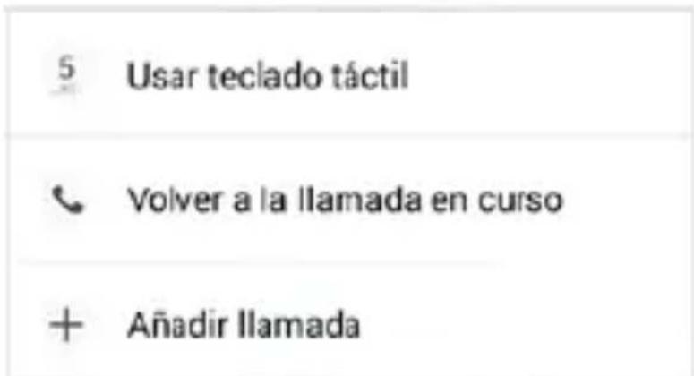 5 Usar teclado táctil Volver a la llamada en curso + Añadir llamada