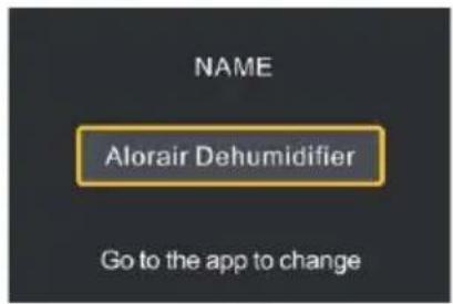 NAME Alorair Dehumidifier Go to the app to change