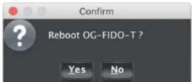 Confirm Reboot OG-FIDO-T ? Yes No