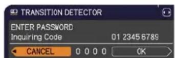 TRANSITION DETECTOR ENTER PASSWORD Inquiring Code 01 23456789 CANCEL 0 0 0 0 OK