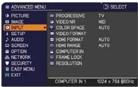 ADANCED MENU PICTURE IMAGE INPUT SETUP AUDIO SCREEN OPTION NETWORK SECURITY EASY MENU EXIT PROGRESSIVE TV VIDEO NR MID COLOR SPACE AUTO VIDEO FORMAT HDMI FORMAT AUTO HDMI RANGE AUTO COMPUTER IN FRAME LOCK RESOLUTION COMPUTER IN 1 1024 x 768 @6GHz