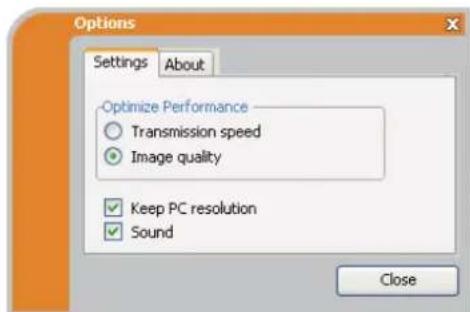 Options Settings About Optimize Performance Transmission speed Image quality Keep PC resolution Sound Close