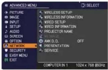 ADVANCED MENU PICTURE IMAGE INPUT SETUP AUDIO SCREEN OPTION NETWORK SECURITY EASY MENU EXIT WIRELESS SETUP WIRELESS INFORMATION WIRED SETUP WIRED INFORMATION PROJECTOR NAME NO. 01232 AMX D.D. OFF PRESENTATION SERVICE COMPUTER IN 1 1024 x 768 @50Hz