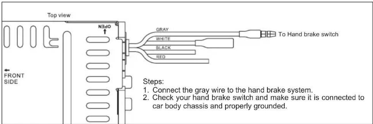 Top view N3d0 FRONT SIDE GRAY WHITE BLACK RED To Hand brake switch Steps: 1. Connect the gray wire to the hand brake system. 2. Check your hand brake switch and make sure it is connected to car body chassis and properly grounded.