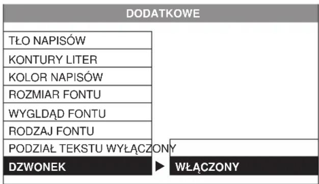 DODATKOWE TŁO NAPISÓW KONTURY LITER KOLOR NAPISÓW ROZMIAR FONTU WYGLDĄD FONTU RODZAJ FONTU PODZIAŁ TEKSTU WYŁĄCZONY DZWONEK ▶ WŁĄCZONY
