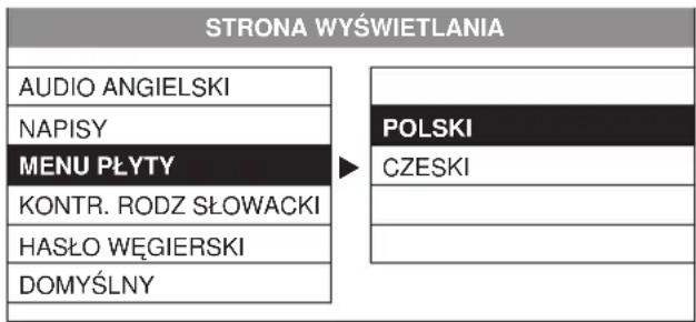 STRONA WYŚWIETLANIA AUDIO ANGIELSKI NAPISY MENU PŁYTY KONTR. RODZ SŁOWACKI HASŁO WĘGIERSKI DOMYŚLNY POLSKI CZESKI
