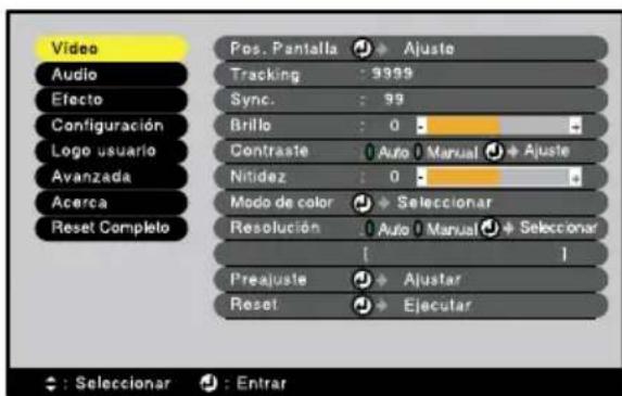 Video Audio Efecto Configuración Logo usuario Avanzada Acerca Reset Completo Pos. Pantalla Ajuste Tracking 9999 Sync. 99 Brillo 0 Contraste Auto Manual Ajuste Nitidez 0 Modo de color Selectcionar Resolución Auto Manual Selectcionar [ ] Preajuste Ajustar Reset Ejecutar : Seleccionar : Enrar