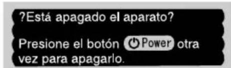 ?Está apagado el aparato? Presione el botón ⓍPower otra vez para apagarlo.