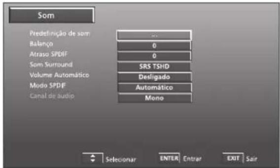 Som Predefinição de som Balanco Atraso SPDIF Som Surround Volume Automático Modo SPDIF Canal de audio ... 0 0 SRS TSHD Desligado Automático Mono Selecionar ENTER Entrar EXIT Sair