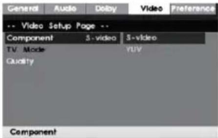 General Audio Dolby Video Preference -- Video Setup Page -- Component 3-video 3-video TV Mode YUV Quality Component