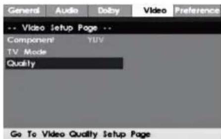 General Audio Dolby Video Preference -- Video Setup Page -- Component YUV TV Mode Quality Go To Video Quality Setup Page