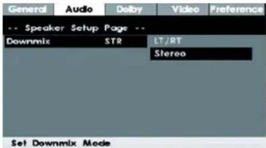 General Audio Dolby Video Preference -- Speaker Setup Page -- Downmix STR LT/RT Stereo Set Downmix Mode