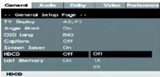 General Audio Dolby Video Preference -- General Setup Page -- TV Display 4.3/P3 Angle Mark On OSD Lang BNG Captions Off Screen Saver On HDCD Off Off Last Memory On 1X 2X HDCD