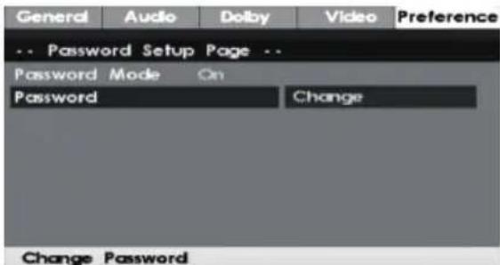 General Audio Dolby Video Preference -- Password Setup Page -- Password Mode On Password Change Change Password