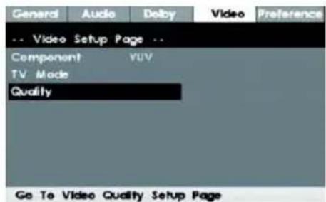 General Audio Delby Video Preference -- Video Setup Page -- Component YUV TV Mode Quality Go To Video Quality Setup Page