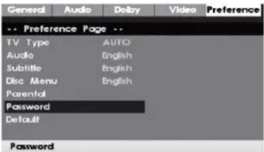 General Audio Delby Video Preference -- Preference Page -- TV Type AUTO Audio English Subtitle English Disc Menu English Parental Password Default Password