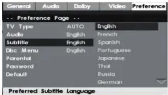 General Audio Dolby Video Preference -- Preference Page -- TV Type AUTO English Audio English French Subtitle English Spanish Disc Menu English Portuguese Parental Japanese Password Thai Default Russia German Preferred Subtitle Language