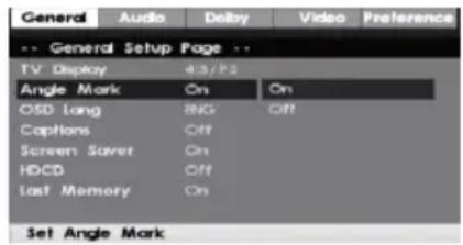 General Audio Delby Video Preference -- General Setup Page -- TV Display 435/PS Angle Mark On On OSD Lang ENG Off Captors Off Screen Saver On HDCD Off Last Memory On Set Angle Mark