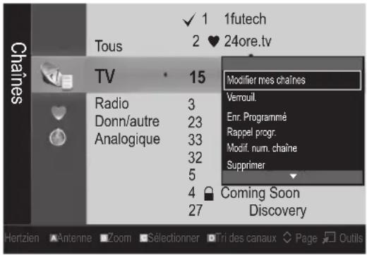 Châne Tous 1 futech 2 ♥ 24ore.tv TV Radio Donn/autre Analogique 3 23 33 32 5 4 27 Modifier mes chaînes Verrouil. Enr. Programmé Rappel procgr. Modif. num. chaîne Supprimer Coming Soon Discovery