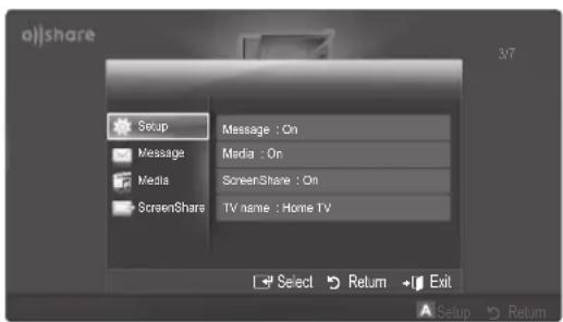 allshare Setup Message : On Media : On Media ScreenShare : On ScreenShare TV name : Home TV Select Return Exit 3/7 Setup Return