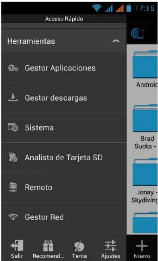 Acceso Rápido Herramientas Gestor Aplicaciones Gestor descargas Sistema Analista de Tarjeta SD Remoto Gestor Red Salir Recomend... Tema Ajustes Nuevo