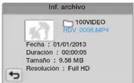 Inf. archivo 100VIDEO HDV 0008.MP4 Fecha : 01/01/2013 Duración : 00:00:05 Tamaño : 9.56 MB Resolución : Full HD